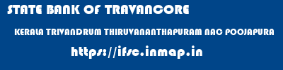 STATE BANK OF TRAVANCORE  KERALA TRIVANDRUM THIRUVANANTHAPURAM NAC POOJAPURA  ifsc code